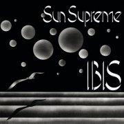Ibis - Sun Supreme (Remastered) (1974/2022) [Hi-Res]
