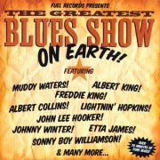 Various Artists - The Greatest Blues Show On Earth (2006)