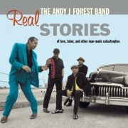 The Andy J Forest Band - Real Stories (2013)