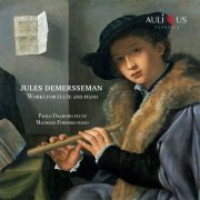 Paolo Dalmoro, Maurizio Fornero - Jules Demersseman: Works for flute and piano (2025)