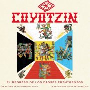 Coyotzin - The Return of the Primeval Gods (2025)