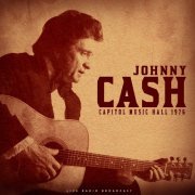 Johnny Cash - Capitol Music Hall 1976 (live) (2022)