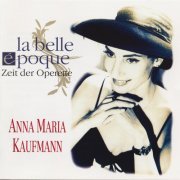 Anna Maria Kaufmann - La Belle Époque (2006)