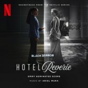 Ariel Marx - Hotel Reverie (Soundtrack from the Netflix Series 'Black Mirror') (2025) [Hi-Res]