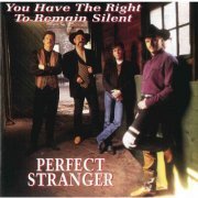 Perfect Stranger - You Have The Right To Remain Silent (1995)