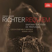 Czech Ensemble Baroque, Roman Válek - Franz Xaver Richter: Requiem (2015)