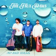 The Faux Paws - No Bad Ideas (2025) [Hi-Res]