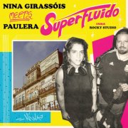 Nina Girassois & Paulera - Superfluido (2024)