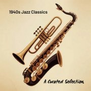 VA - 1940s Jazz Classics: A Curated Selection (2026)