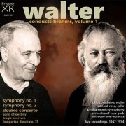 Bruno Walter - Walter conducts Brahms, Volume 1 (1947-54) [2016]