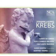 Ildiko Kertesz, Geoffrey Thomas - Krebs: Sonata da Camera Per Il Cembalo Obligato Con Flauto Traverso (2010)