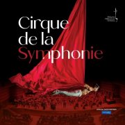 Malaysian Philharmonic Orchestra - Cirque de la Symphonie (2024) (Live) (2025)