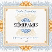 Hervé Niquet - Charles Simon Catel: Sémiramis (2012)