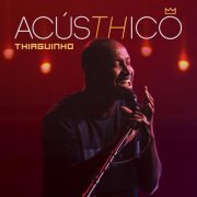 Thiaguinho - AcúsTHico (2019) [Hi-Res]