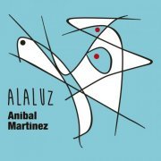 Anibal Martinez - Alaluz (2021)
