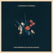 Laurence Castera - Les choses qui nous liaient (2026) [Hi-Res]
