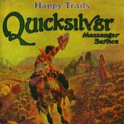 Quicksilver Messenger Service - Happy Trails (1969) CD Rip