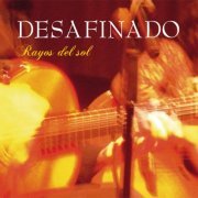 Desafinado - Rayos del Sol (2012) [Hi-Res]