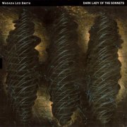 Wadada Leo Smith's Mbira - Dark Lady of the Sonnets (2011)