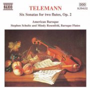 Mindy Rosenfeld, Stephen Schultz, American Baroque - Telemann: 6 Sonatas for Two Flutes Without Bass (1998)