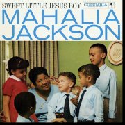 Mahalia Jackson - Sweet Little Jesus Boy (2015) [Hi-Res]