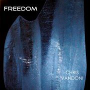 Chris Vandoni - Freedom (2022)