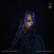 Michelle Nicolle - The Bach Project (2023)