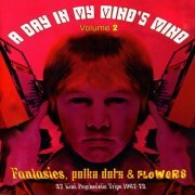 VA - A Day In My Mind's Mind Volume 2 (Fantasies, Polka Dots & Flowers) (2008)