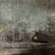 Aleksandra Kutrzepa Quartet - Pusto Noc (2022) Hi Res