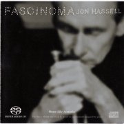 Jon Hassell - Fascinoma (1999) [SACD]