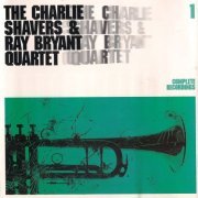 The Charlie Shavers & Ray Bryant Quartet - Complete Recordings 1 (2005)