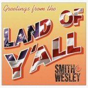 Smith & Wesley - Greetings From The Land Of Y'all (2020)