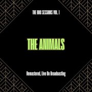 The Animals - The BBC Sessions Vol. 1 (Remastered, Live On Broadcasting) (2025)