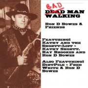 Ron D Bowes - Bad Man Walking (2016)