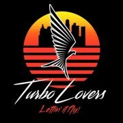 Turbo Lovers - Lettin' It Fly (2022)