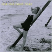 Annette Hanshaw - For Old Times' Sake (2022)