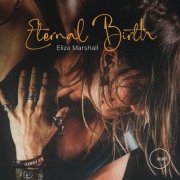 Eliza Marshall - ETERNAL BIRTH (2026) [Hi-Res]