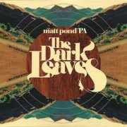 Matt Pond PA - The Dark Leaves (2010)