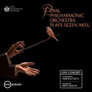 Royal Philharmonic Orchestra - The Royal Philharmonic Orchestra Plays Sezen Aksu (2016)