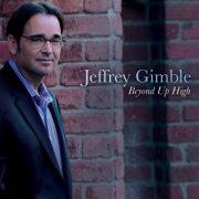 Jeffrey Gimble - Beyond Up High (2013)