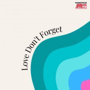 VA - Love Don't Forget (2007)