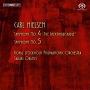 Sakari Oramo, Royal Stockholm Philharmonic Orchestra - Nielsen: Symphonies Nos. 4 & 5 (2014) [SACD]