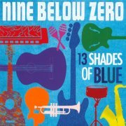 Nine Below Zero - 13 Shades of Blue (2016)