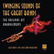 Glen Gray & The Casa Loma Orchestra - Swinging Sounds Of The Great Bands (1999)