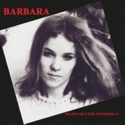 The Peanut Butter Conspiracy featuring Barbara Robison - Barbara (2022)