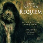 Emöke Baráth, Markéta Cukrová, Krystian Adam, Tomáš Šelc, L'Armonia Terrena, Zdenek Klauda - Rejcha - Requiem (2019)