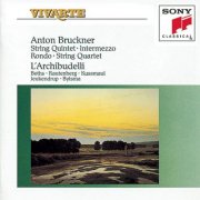 L'Archibudelli - Bruckner: String Quintet in F Major; Intermezzo; Rondo & String Quartet in C Minor (2025)