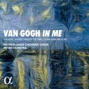 Netherlands Chamber Choir & Peter Dijkstra - Van Gogh in Me (2022) [Hi-Res]