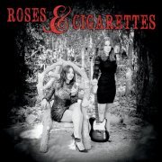 Roses And Cigarettes - Roses And Cigarettes (2015) [Hi-Res]