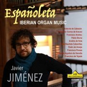 Francisco Javier Jiménez Martínez - Españoleta: Iberian Organ Music (2024) Hi-Res